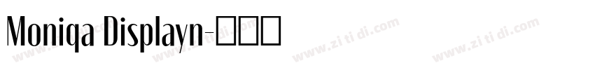 Moniqa Displayn字体转换
